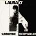 LAURA O - Summertime / You Gotta Believe