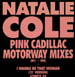 NATALIE COLE - Pink Cadillac (Motorway Mixes)