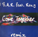 B.A.R., FEAT. ROXY - Come Together Remix