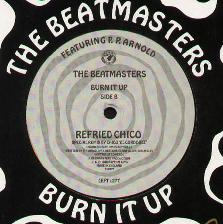 THE BEATMASTERS - Burn It Up (Chico's Refry, Refried Chico) 