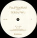 PAUL WOOLFORD - The Truth / Lies, Presents Bobby Peru