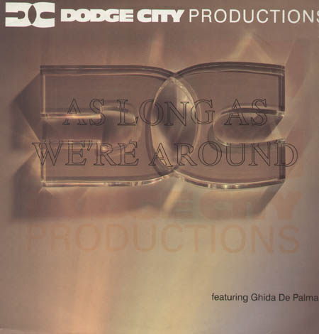DODGE CITY PRODUCTIONS - As Long As We're Around, Feat. Ghida De Palma