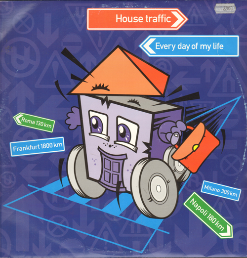 HOUSE TRAFFIC - Every Day Of My Life 