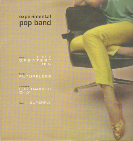EXPERIMENTAL POP BAND - Forty Greatest Hits