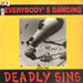 DEADLY SINS - Everybody's Dancing