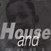 HOUSE AND SOUL - House And Soul