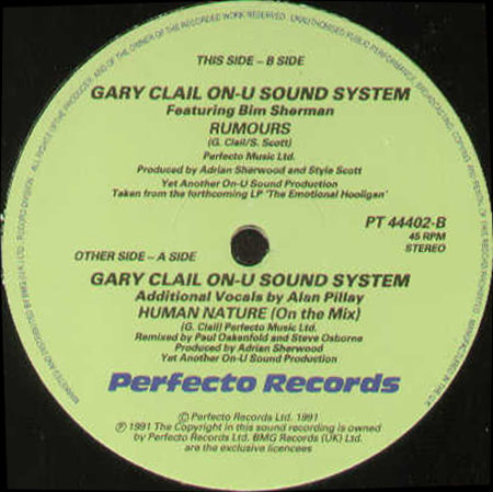 GARY CLAIL & ON-U SOUND SYSTEM, FEAT. BIM SHERMAN - Human Nature ( Paul Oakenfold & Steve Osborne Rmx) / Rumours