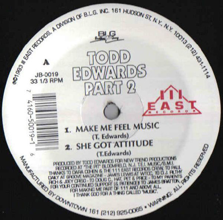 TODD EDWARDS - The Todd Edwards Project Part 2: Make Me Feel Music/She Got Attitude/Ain'T Got No Party
