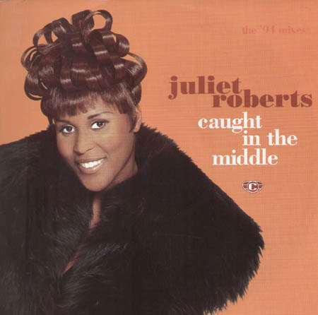 JULIET ROBERTS - Caught In The Middle (The '94 Mixes) (K-Klass,Bad Yard rmxs)