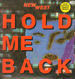 NEW WEST - Hold Me Back