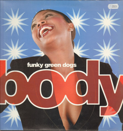 FUNKY GREEN DOGS - Body (Club 69, Ashley Beedle Rmx)