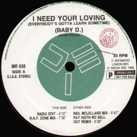 BABY D - I Need Your Loving (Everybody's Gotta Learn Sometime)