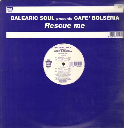 BALEARIC SOUL - Cafe' Bolseria presents  Rescue Me