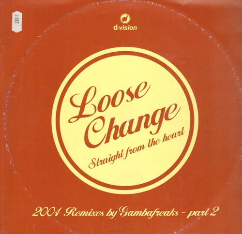 LOOSE CHANGE - Straight From The Heart