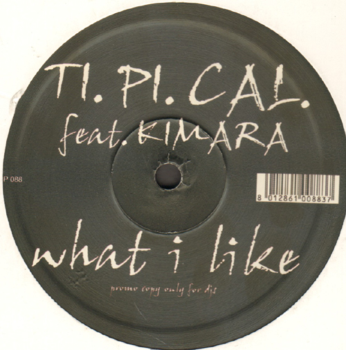 TI.PI.CAL. - What I Like, Feat. Kimara