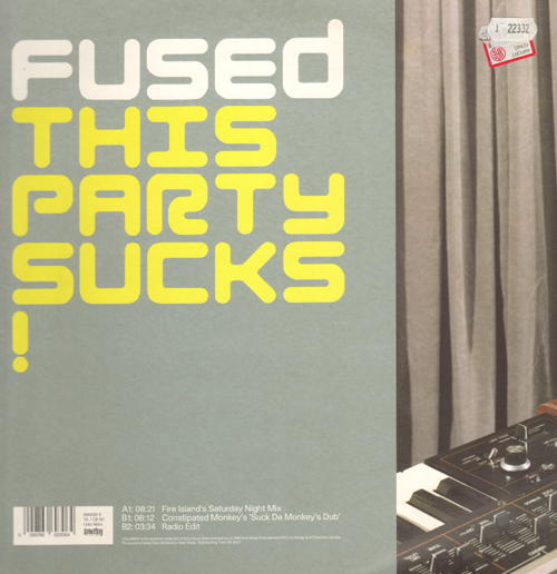 FUSED - This Party Sucks ! (Fire Island, Constipated Monkey Rmxs)