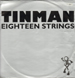 TINMAN  - Eighteen Strings