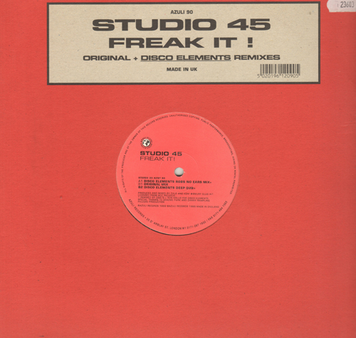 STUDIO 45 - Freak It ! (Original + Disco Elements Remixes)