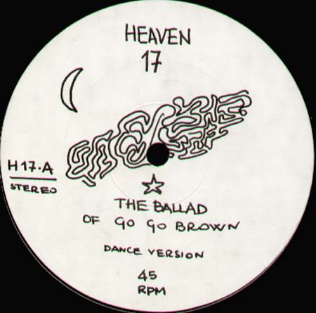 HEAVEN 17 - The Ballad of Go Go Brown