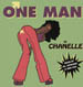 CHANELLE - One Man