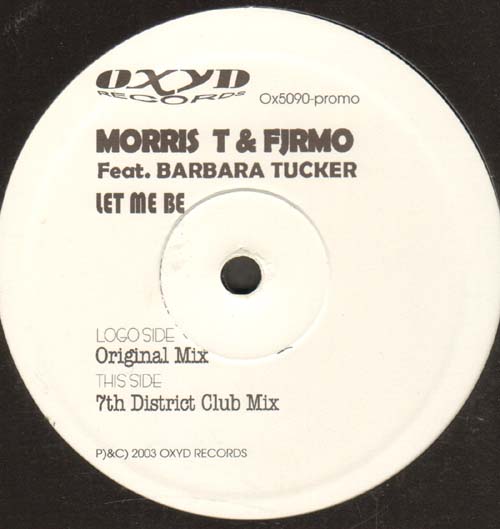 MORRIS T & FJRMO - Let Me Be - Feat Barbara Tucker