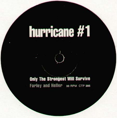 HURRICANE #1 - Only The Strongest Will Survive (Heller & Farley Rmx)