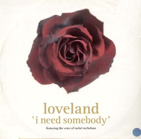 LOVELAND - I Need Somebody - Feat. Rachel McFarlane