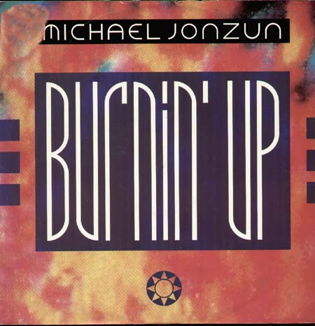 MICHAEL JONZUN - Burnin' Up