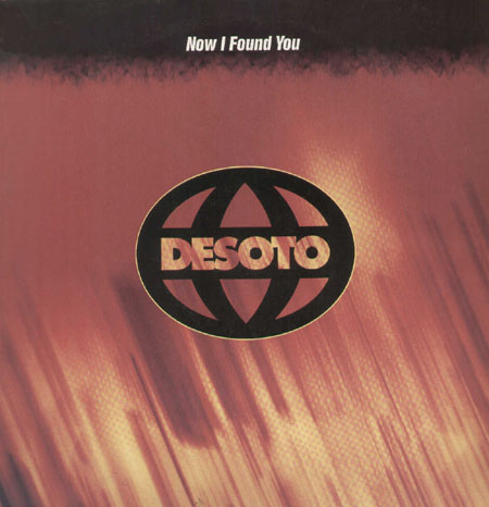 DESOTO - Now I Found You