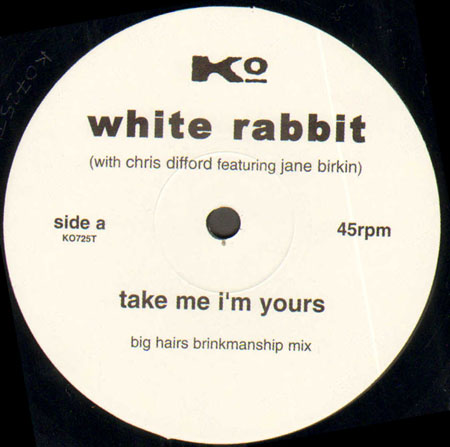WHITE RABBIT - Take Me I'm Yours, Feat. Jane Birkin With Chris Difford