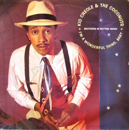 KID CREOLE AND THE COCONUTS - I'm A Wonderful Thing, Baby (Brothers In Rhythm rmx)