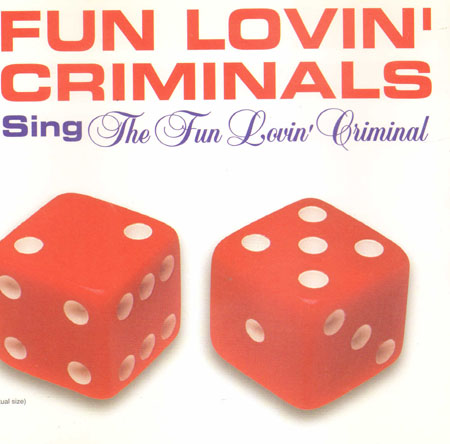 FUN LOVIN' CRIMINALS The Fun Lovin' Criminal / Come Find Your Self EMI ...