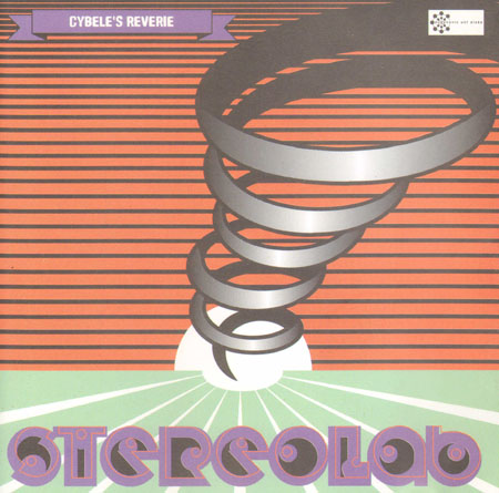 STEREOLAB - Cybele's Reverie