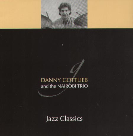 DANNY GOTTLIEB - And The Nairobi Trio