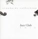 JAZZ CLUB TRIO - Standards Collection