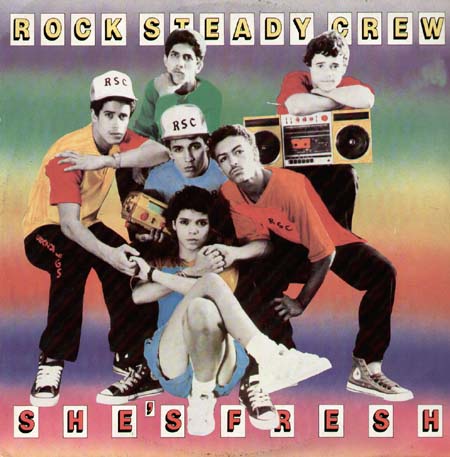 THE ROCK STEADY CREW - She's Fresh