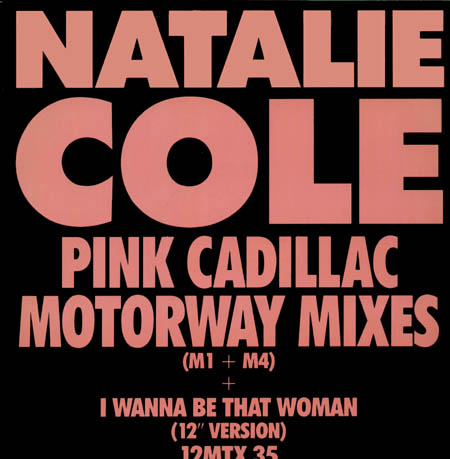 NATALIE COLE - Pink Cadillac (Motorway Mixes)