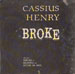 CASSIUS HENRY - Broke (Goldtrix Mix , Azzido Da Bass Rmxs)