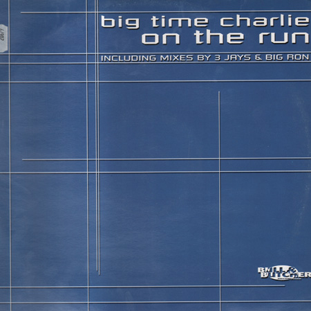 BIG TIME CHARLIE - On The Run