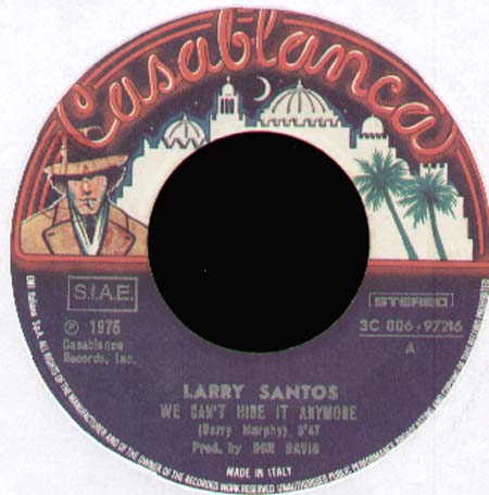 LARRY SANTOS - We Can't Hide It Anymore / Can't Get You Off My Mind