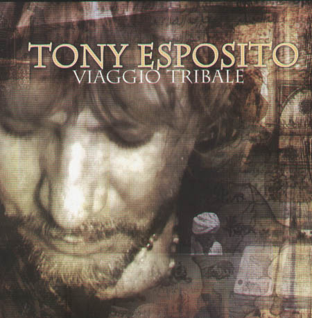 TONY ESPOSITO - Viaggio Tribale