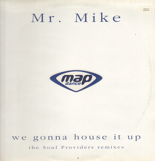 MR. MIKE - We Gonna House It Up (The Soul Providers Remixes)