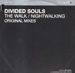 DIVIDED SOULS - The Walk / Nightwalking (Original Mixes)