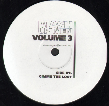 UNKNOWN ARTIST - Mash Up Men Volume 3 (Spanish Shut Down / Gimme The Loot)