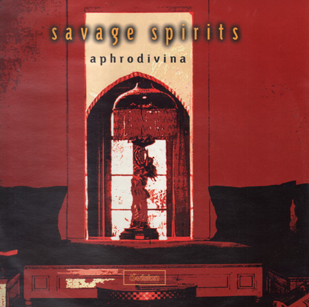 SAVAGE SPIRITS - Aphrodivina