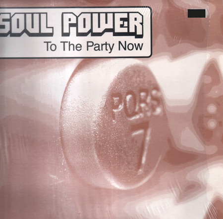 SOUL POWER - To The Party Now 
