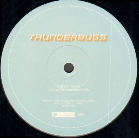 THUNDERBUGS - Friends Forever (The K-Klass Mixes)