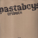 PASTABOYS - Tribute