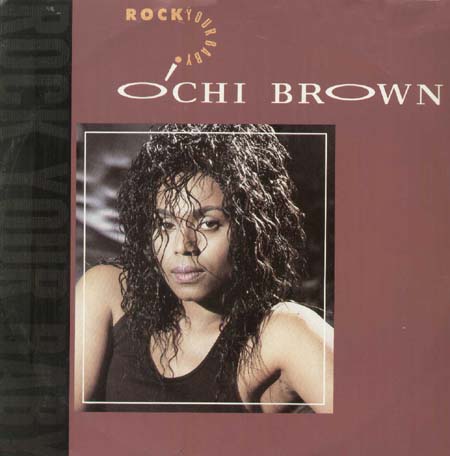 O'CHI BROWN - Rock Your Baby 