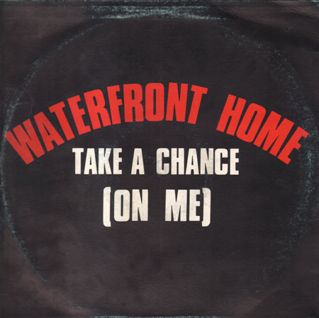 WATERFRONT HOME - Take A Chance (On Me) 